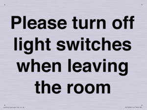 Please turn off light switches when leaving the room